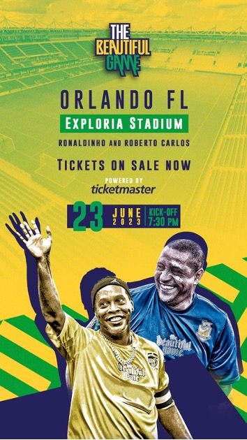 Exploria Stadium receberá a segunda edição do “The Beautiful Game”, reunindo ícones do futebol global em junho de 2023