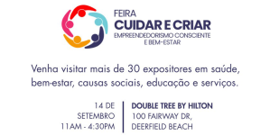 Feira Cuidar e Criar promete transformar a comunidade brasileira na Flórida com saúde, negócios e conexões