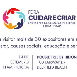 Feira Cuidar e Criar promete transformar a comunidade brasileira na Flórida com saúde, negócios e conexões